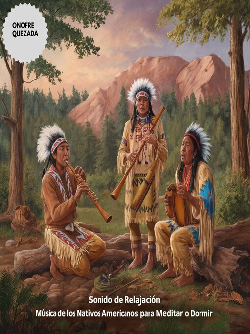 Title details for Sonido De Relajación Música De Los Nativos Americanos Para Meditar O Dormir by Onofre  Quezada - Available